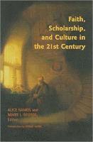 bokomslag Faith, Scholarship, and Culture in the 21st Century