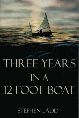 bokomslag Three Years in a 12-Foot Boat