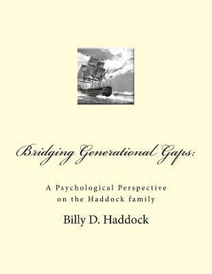 Bridging Generational Gaps: : A Psychological Perspective on the Haddock Family 1