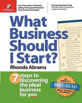 bokomslag What Business Should I Start?: 7 Steps to Discovering the Ideal Business for You