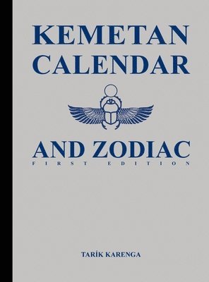 Kemetan Calendar and Zodiac, First Edition 1