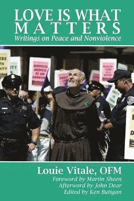 Love Is What Matters: Writings on Peace and Nonviolence 1