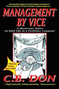 bokomslag MANAGEMENT BY VICE, A Humorous Satire on R&D Life in a Fictitious Company