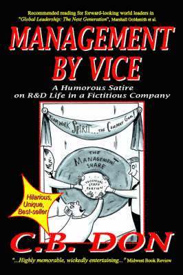 MANAGEMENT BY VICE, A Humorous Satire on R&D Life in a Fictitious Company 1