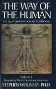 bokomslag Way of Human, Volume I: Developing Multi-Dimensional Awareness, the Quantum Psychology Notebooks