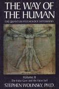 bokomslag The Way of the Human: v. 2 False Core and the False Self