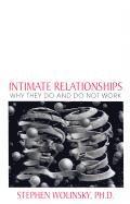 Stephen Wolinsky - Intimate Relationships: Why They Do and Do Not Work, Häftad