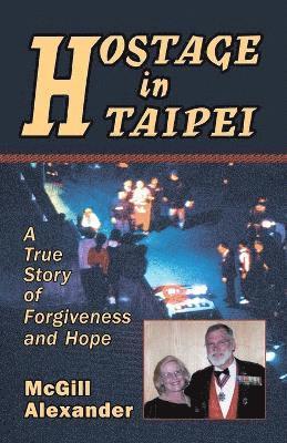 McGill Alexander - Hostage in Taipei, Häftad