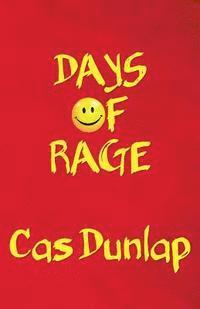 Cas Dunlap - Days of Rage, Häftad