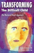 bokomslag Transforming the Difficult Child: The Nurtured Heart Approach