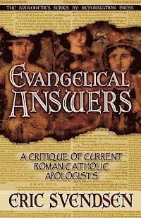 bokomslag Evangelical Answers: A Critique of Current Roman Catholic Apologists