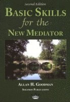 bokomslag Basic Skills for the New Mediator, 2nd Edition