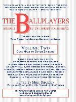 bokomslag The Ballplayers: Duke Maas to Dutch Zwilling: Baseball's Ultimate Biographical Reference