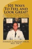 bokomslag 101 Ways To Feel and Look Great!: A Plastic Surgeon's Guide To Improve Your Life From The Inside Out