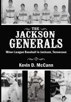 bokomslag The Jackson Generals: Minor League Baseball in Jackson, Tennessee