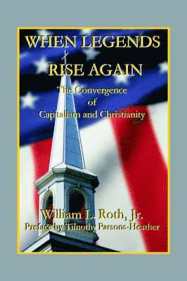 When Legends Rise Again - The Convergence of Capitalism and Christianity 1