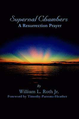 Supernal Chambers - A Resurrection Prayer 1