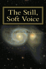 The Still, Soft Voice: Finding Peace in a Disturbing World 1