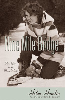 Helen Hamlin - Nine Mile Bridge: Three Years in the Maine Woods, Häftad
