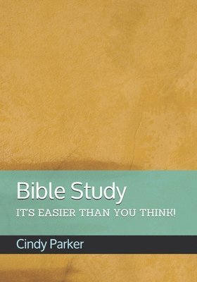 bokomslag Bible Study: It's Easier Than You Think!