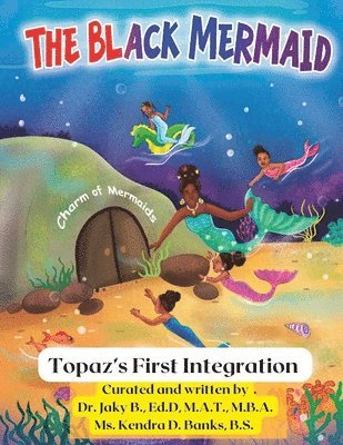 bokomslag Black Mermaid Topaz's First Integration