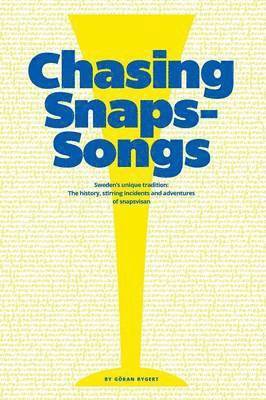 bokomslag Chasing Snaps Songs - Sweden's Unique Tradition