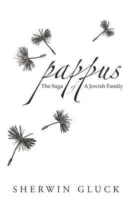 Sherwin Gluck - Pappus: The Saga of a Jewish Family, Häftad