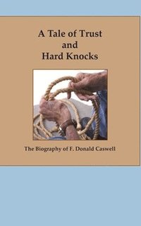 bokomslag A Tale of Trust and Hard Knocks