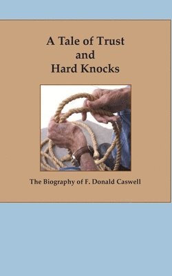 bokomslag A Tale of Trust and Hard Knocks