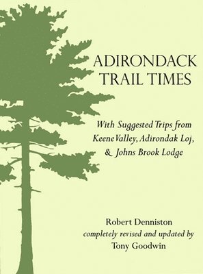 Robert Denniston, Tony Goodwin - Adirondack Trail Times, Häftad