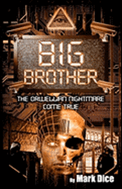 bokomslag Big Brother: The Orwellian Nightmare Come True
