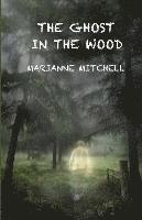 The Ghost in the Wood 1