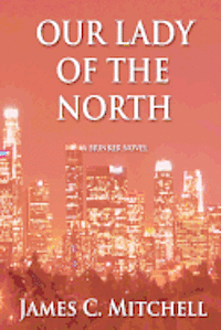 James C. Mitchell - Our Lady of the North, Häftad