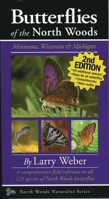 Larry Weber - Butterflies of the North Woods, 2nd Edition, Häftad