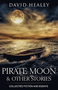 bokomslag Pirate Moon & Other Stories