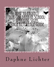 How To Protect Our Children In School: Quick Reference Guide- Warning Checklists 1