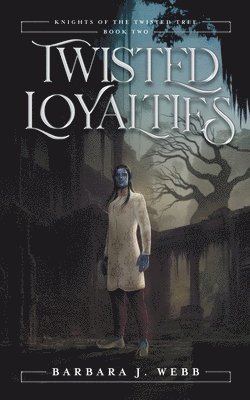 Twisted Loyalties 1