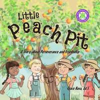 bokomslag Little Peach Pit: A Story about Perseverance and Friendship