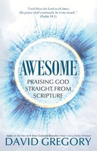 bokomslag Awesome: Praising God Straight from Scripture