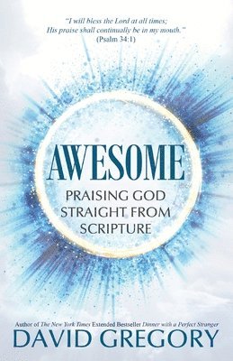 Awesome: Praising God Straight from Scripture 1