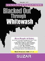 bokomslag Blacked Out Through Whitewash: Exposing the Quantum Deception/Rediscovering and Recovering Suppressed Melanated