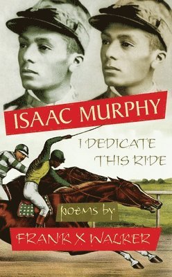 bokomslag Isaac Murphy: I Dedicate This Ride
