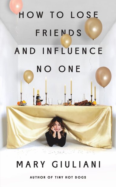 bokomslag How to Lose Friends and Influence No One