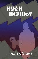 Richard Straws - Hugh Holiday, Häftad