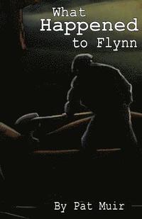 bokomslag What Happened To Flynn