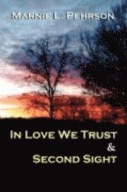 bokomslag In Love We Trust & Second Sight