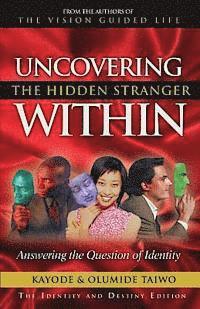 bokomslag Uncovering the Hidden Stranger Within: Answering the Question of Identity