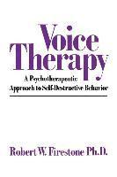 bokomslag Voice Therapy: A Psychotherapeutic Approach to Self-Destructive Behavior
