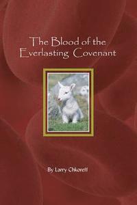 bokomslag The Blood Of The Everlasting Covenant