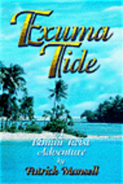 bokomslag Exuma Tide- A Bimini Twist Adventure